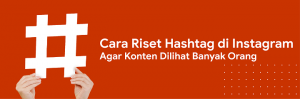 cara riset hashtag potensial di instagram