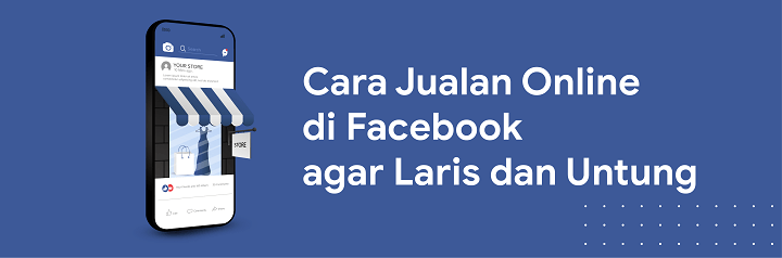 tips dan cara berjualan di facebook