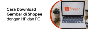 cara download gambar di shopee