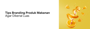 tips branding produk makanan