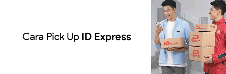 Cara Pick Up ID Express