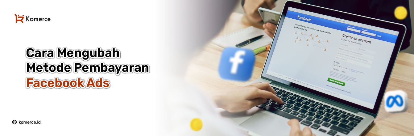 Cara Mengubah Metode Pembayaran Facebook Ads