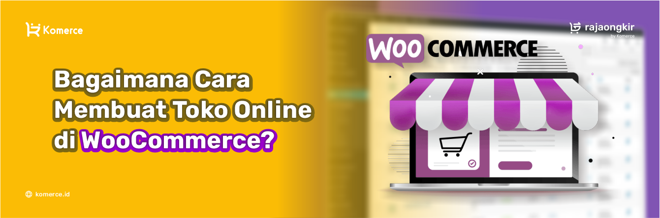 Bagaimana Cara Membuat Toko Online di WooCommerce?