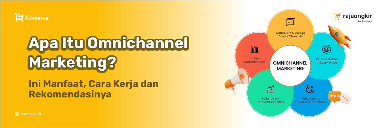 Apa Itu Omnichannel Marketing?