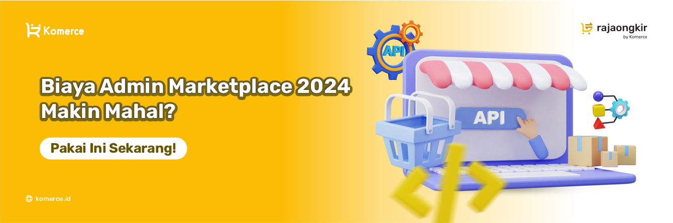 Biaya admin marketplace 2024 yang makin mahal