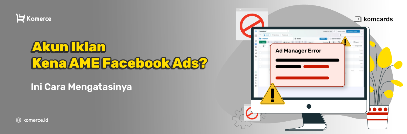 Akun Iklan Kena AME Facebook Ads? Ini Cara Mengatasinya